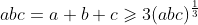 abc=a+b+c\geqslant3(abc)^{\frac13}