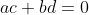 ac+bd=0