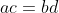 ac=bd
