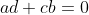 ad+cb=0