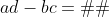 ad-bc=�1