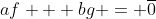 af + bg = \overline{0}