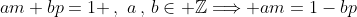 am+bp=1 \,,\,\,a\,,\,b\in \mathbb{Z}\Longrightarrow am=1-bp
