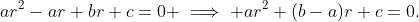 ar^2-ar+br+c=0 \implies ar^2+(b-a)r+c=0.