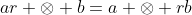 ar \otimes b=a \otimes rb