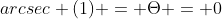 arcsec (1) = \Theta = 0