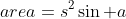 area=s^2\sin a