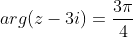 arg(z-3i)=\frac{3\pi}{4}