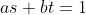 as+bt=1