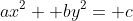 ax^2+ by^2= c