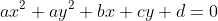 ax^2+ay^2+bx+cy+d=0