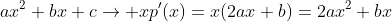 ax^2+bx+c\rightarrow xp'(x)=x(2ax+b)=2ax^2+bx