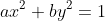 ax^2+by^2=1