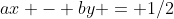 ax - by = 1/2