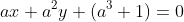 ax+a^2y+(a^3+1)=0