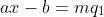 ax-b=mq_1