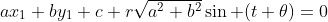 ax_1+by_1+c+r\sqrt{a^2+b^2}\sin (t+\theta)=0