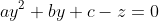 ay^2+by+c-z=0
