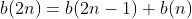 b(2n)=b(2n-1)+b(n)