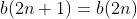 b(2n+1)=b(2n)