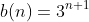 b(n)=3^{n+1}