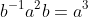 b^{-1}a^2b=a^3