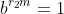 b^{r_2m}=1