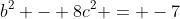 b^2 - 8c^2 = -7