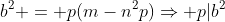b^2 = p(m-n^2p)\Rightarrow p|b^2