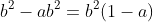 b^2-ab^2=b^2(1-a)