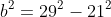 b^2=29^2-21^2