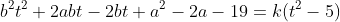b^2t^2+2abt-2bt+a^2-2a-19=k(t^2-5)