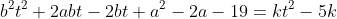 b^2t^2+2abt-2bt+a^2-2a-19=kt^2-5k