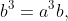 b^3=a^3b,