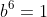 b^6=1