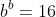 b^b=16