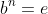 b^n=e