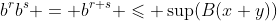 b^rb^s = b^{r+s} \leqslant \sup(B(x+y))