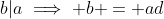 b|a\implies b = ad