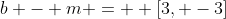 b - m =  [3, -3]
