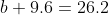 b+9.6=26.2