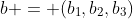 b = (b_1,b_2,b_3)
