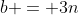 b = 3n