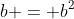 b = b^2