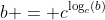 b = c^{\log_c(b)}