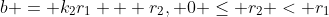 b = k_2r_1 + r_2, 0 \le r_2 < r_1