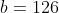 b=126