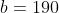 b=190