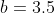 b=3.5