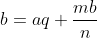 b=aq+\frac{mb}{n}
